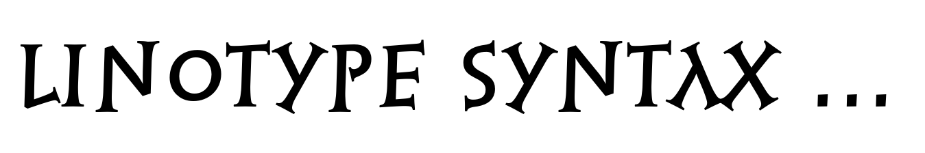 Linotype Syntax Lapidar Serif Display Medium